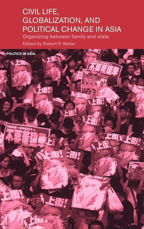 Routledge Civil Life, Globalization and Political Change in Asia