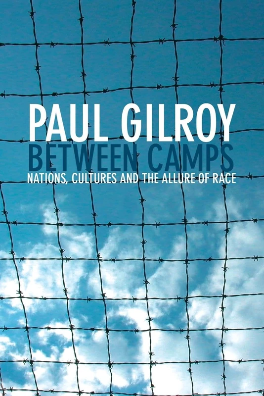 Between Camps: Nations, Cultures and the Allure of Race - Image 1