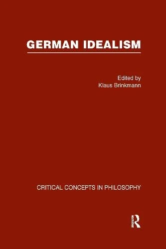 German Idealism: Crit Conc Phil - Routledge Philosophy Book