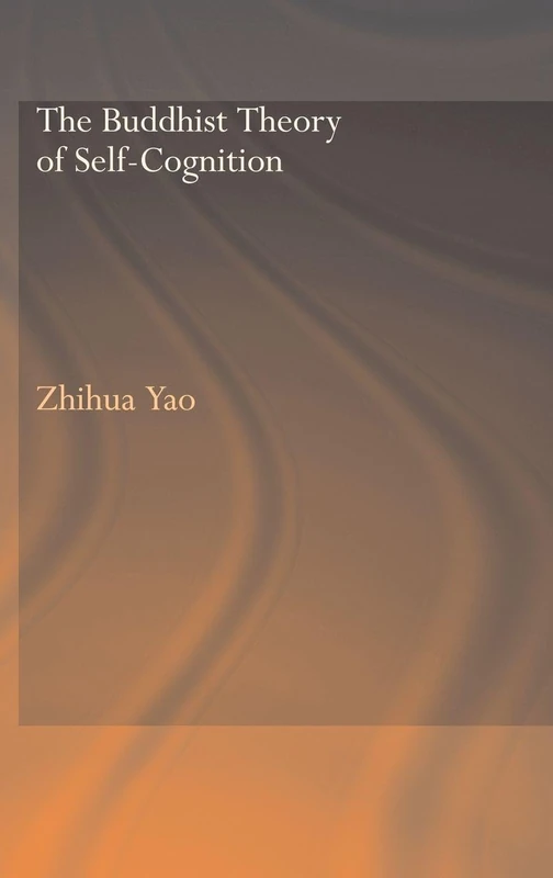Routledge The Buddhist Theory of Self-Cognition - Philosophy