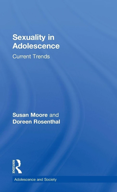 Routledge Sexuality in Adolescence: Current Trends Book