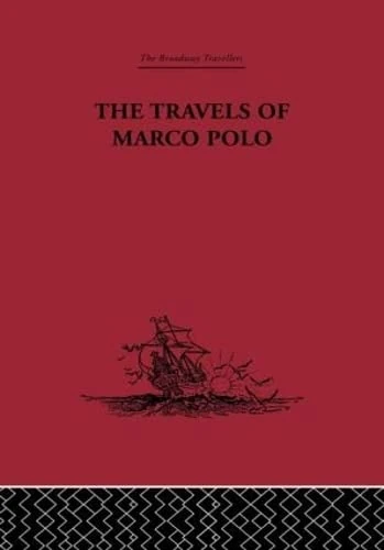 The Travels of Marco Polo (Broadway Travellers, 25)