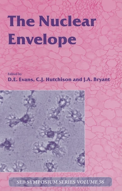 Taylor & Francis - The Nuclear Envelope: Vol 56 (SEB)