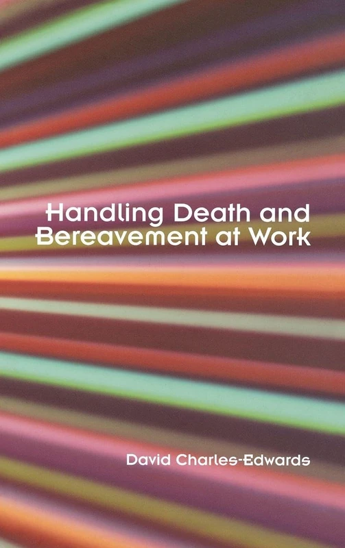 Routledge - Handling Death and Bereavement at Work Book