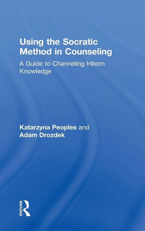 Routledge Using the Socratic Method in Counseling Guidebook