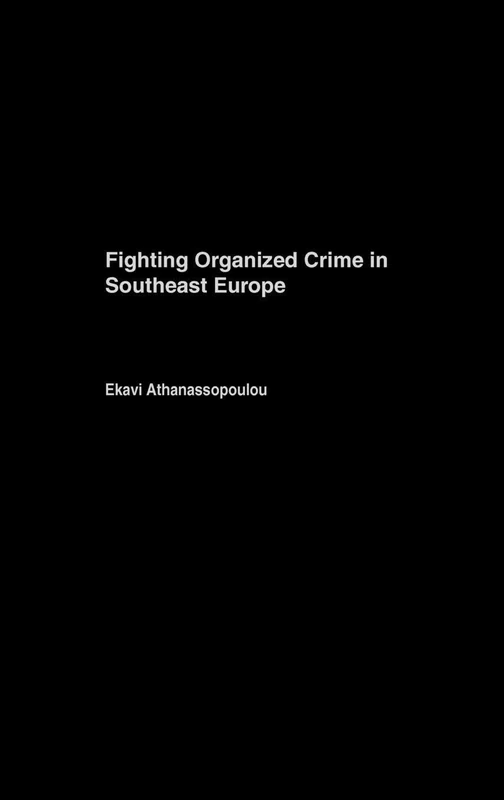 Organized Crime in Southeast Europe