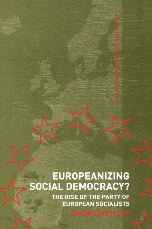 Routledge Europeanizing Social Democracy? PES Party Politics