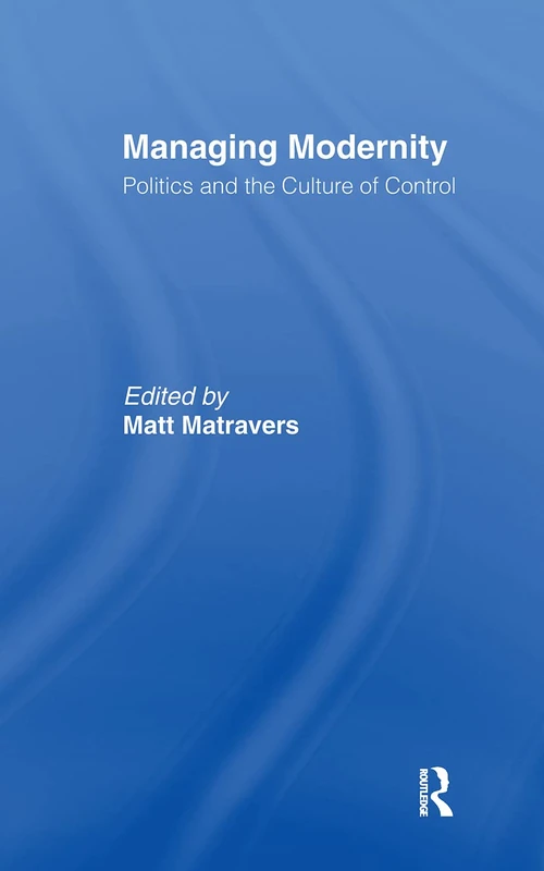 Managing Modernity: Politics and the Culture of Control - Image 1