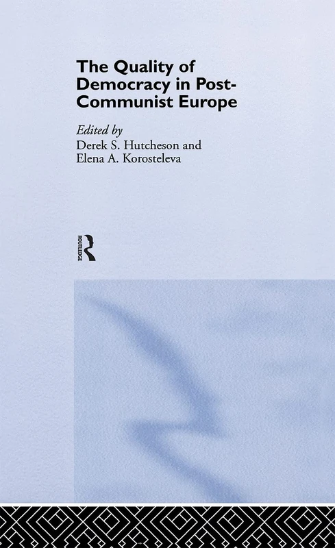 Routledge - The Quality of Democracy in Post-Communist Europe