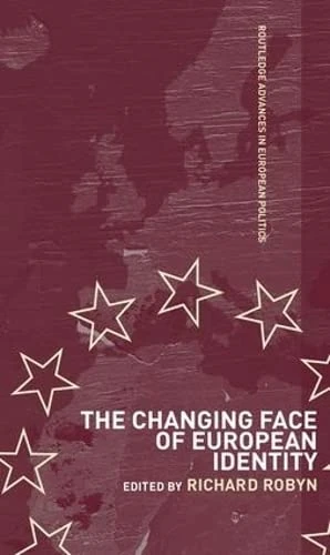 Routledge The Changing Face of European Identity Study
