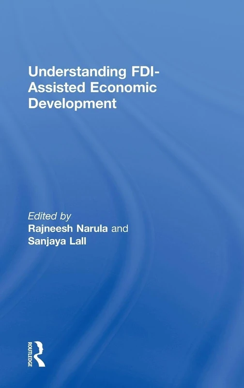 Understanding FDI-Assisted Economic Development