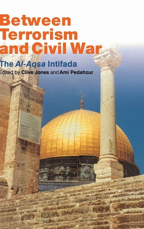 Routledge - Between Terrorism and Civil War: The al-Aqsa Intifada