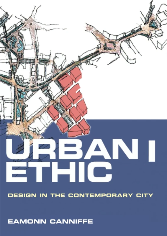 Urban Ethic: Design in the Contemporary City