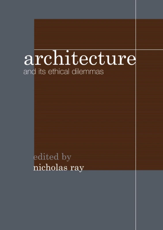 Architecture and its Ethical Dilemmas