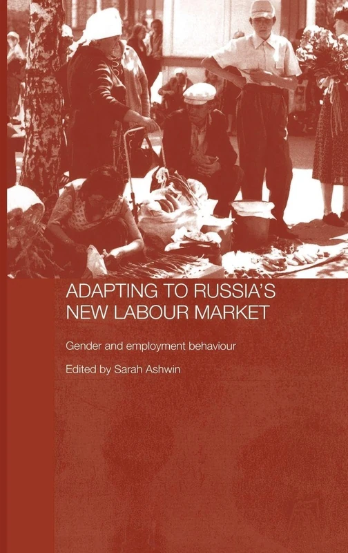 Routledge Adapting to Russia's New Labour Market - Gender Study