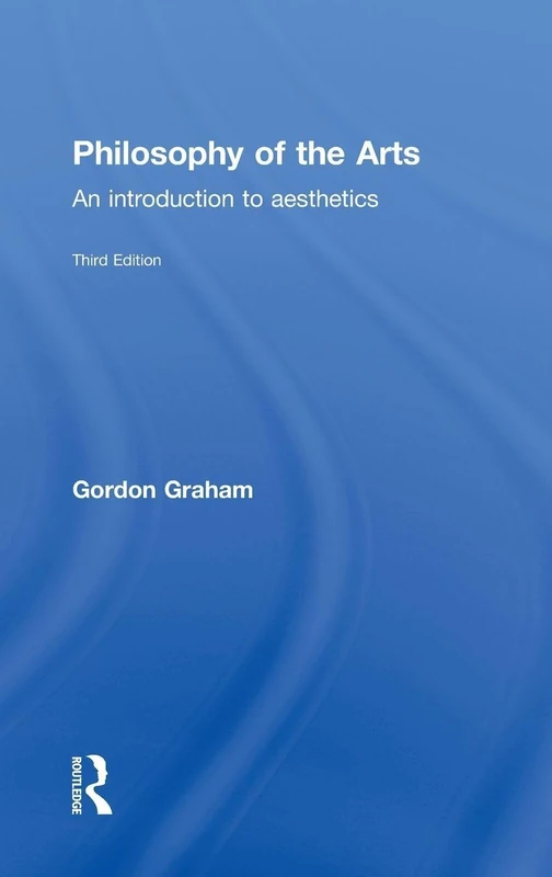 Philosophy of the Arts: An Introduction to Aesthetics
