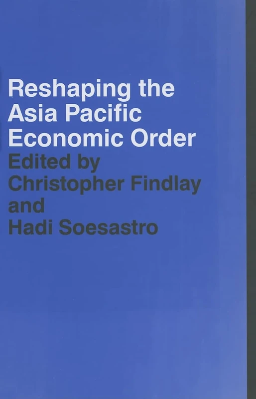 Routledge - Reshaping the Asia Pacific Economic Order Book