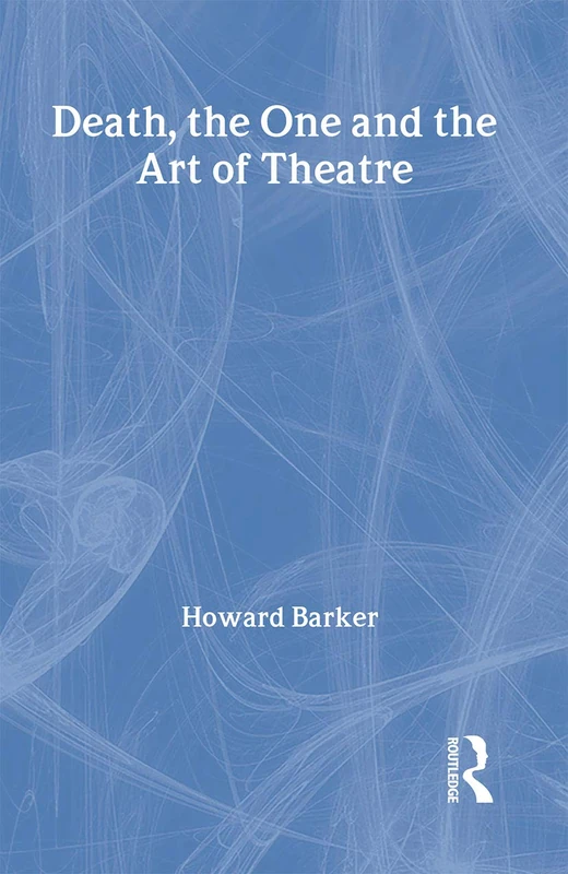 Death, The One and the Art of Theatre