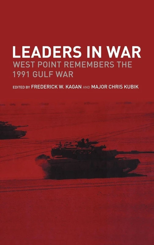 Routledge Leaders in War: West Point Remembers 1991 Gulf War
