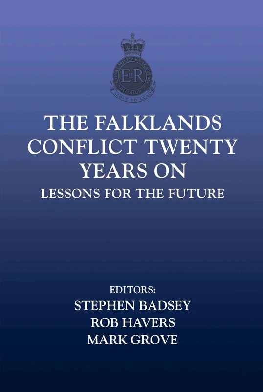 The Falklands Conflict Twenty Years On: Lessons for the Future (Sandhurst Conference Series,)