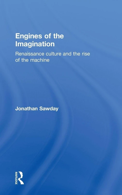 Engines of the Imagination - Routledge Renaissance History Book