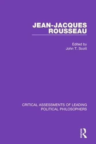 Jean-Jacques Rousseau:Cri Asse: 003 (Critical Assessments of Leading Political Philosophers)