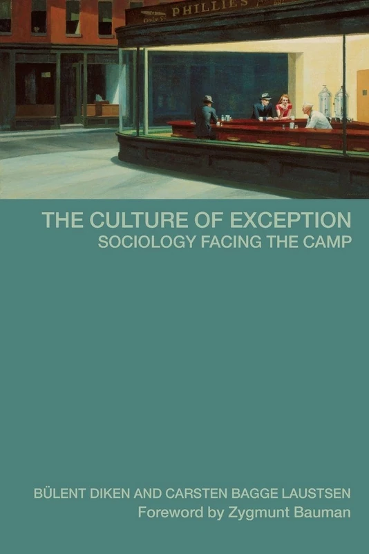 The Culture of Exception: Sociology Facing the Camp (International Library of Sociology)