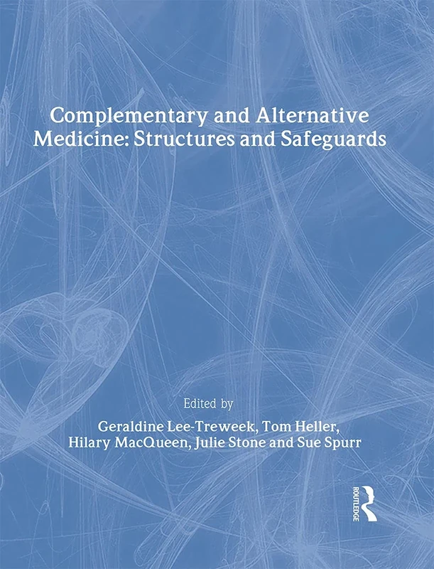 Complementary and Alternative Medicine: Structures and Safeguards (Perspectives on Complementary and Alternative Medicine)
