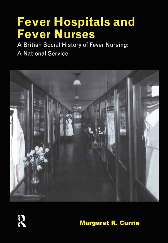 Routledge Fever Hospitals and Fever Nurses - Social History
