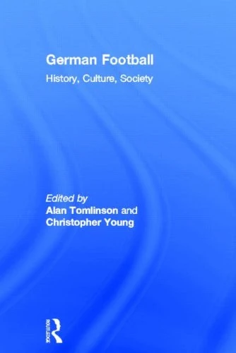 German Football: History, Culture, Society
