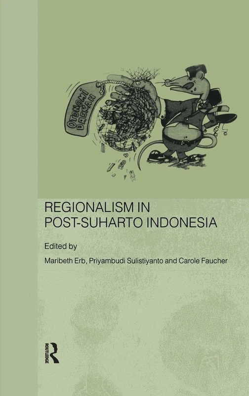 Routledge Regionalism in Post-Suharto Indonesia - History Book