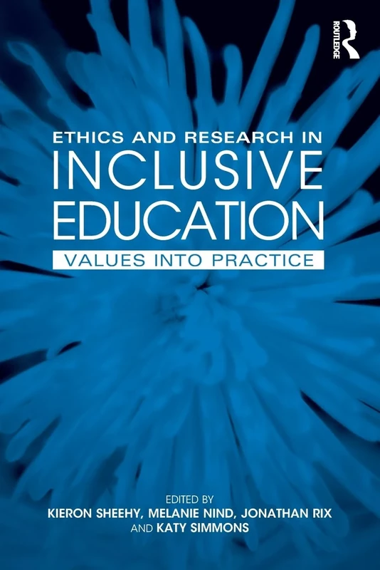Ethics and Research in Inclusive Education: Values into practice