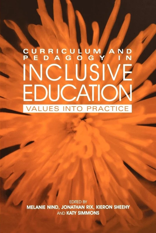 Curriculum and Pedagogy in Inclusive Education: Values into practice