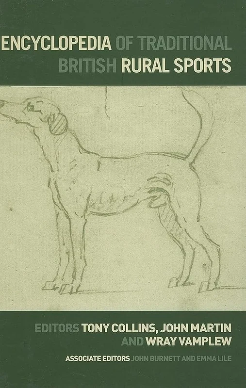 Encyclopedia of Traditional British Rural Sports (Routledge Sports Reference Series)