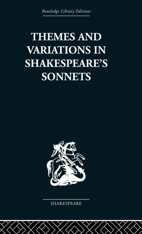 Themes and Variations in Shakespeare's Sonnets (Routledge Library Editions: Shakespeare)