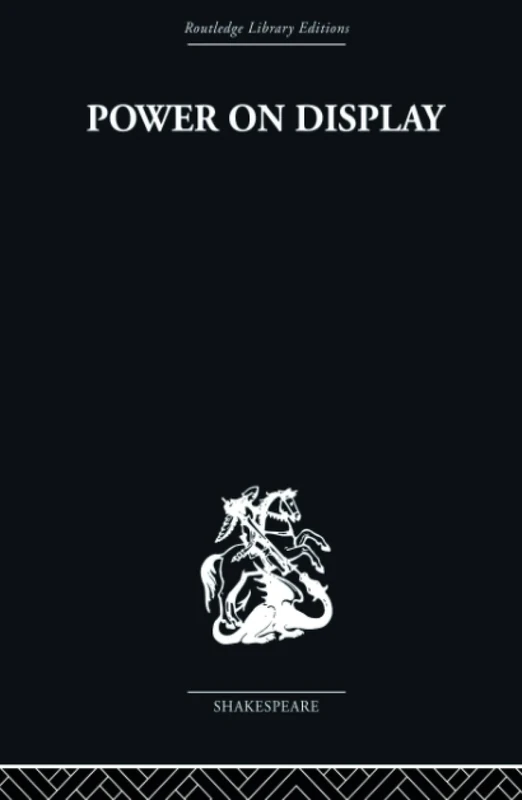 Power on Display: The Politics of Shakespeare's Genres (Routledge Library Editions: Shakespeare)