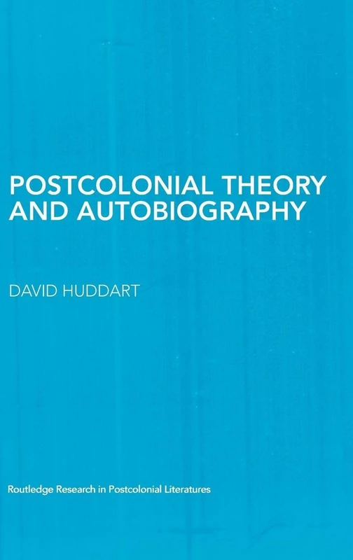 Routledge Postcolonial Theory and Autobiography - Book