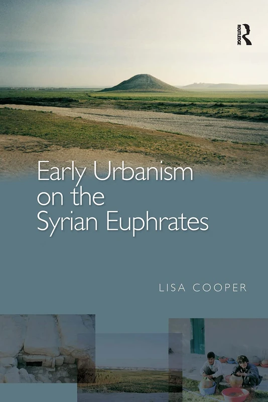 Early Urbanism on the Syrian Euphrates (Ancient Peoples)