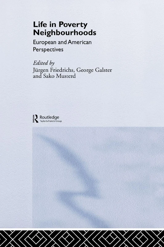 Life in Poverty Neighbourhoods: European and American Perspectives