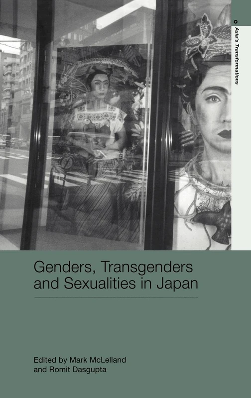 Genders, Transgenders and Sexualities in Japan (Routledge Studies in Asia's Transformations)