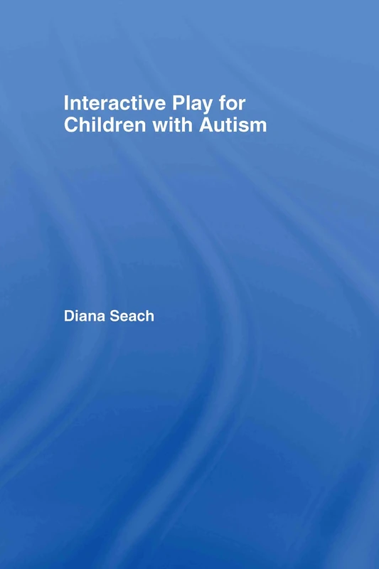 Routledge Interactive Play for Children with Autism Guide