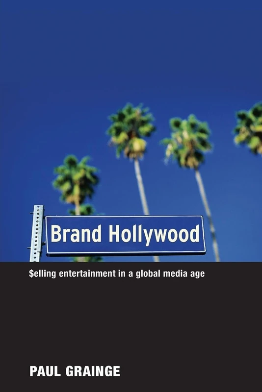 Brand Hollywood: Selling Entertainment in a Global Media Age - Image 1