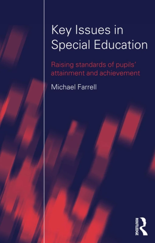 Key Issues In Special Education: Raising standards of pupils' attainment and achievement