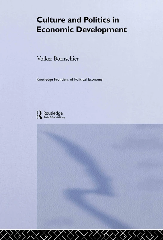 Routledge Culture and Politics in Economic Development 67