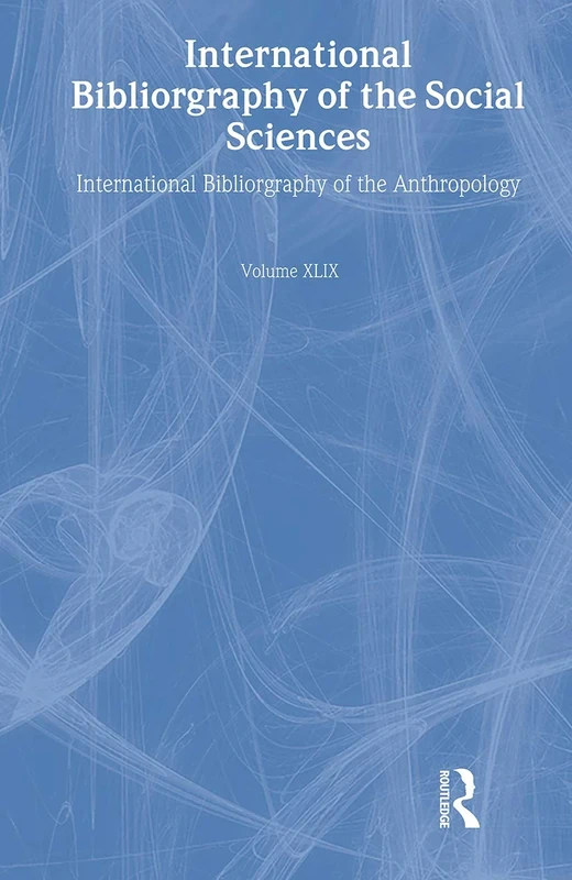 IBSS: Anthropology: 2003 Vol.49: Bibliographie Internationale Des Sciences Sociales / Bibliographie Internationale D'Anthropologie
