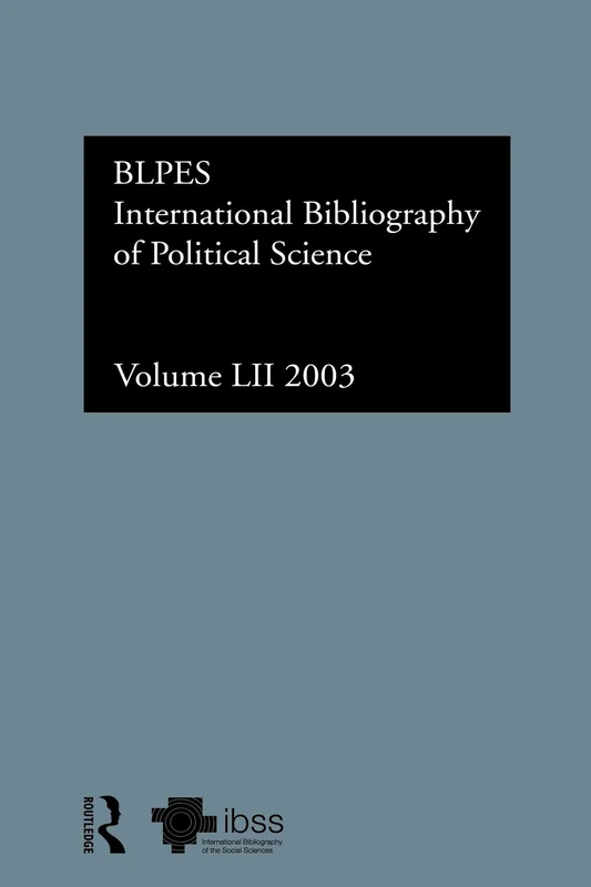 IBSS: Political Science: 2003 Vol.52 (Ibss Political Science: International Bibliography of the SC)