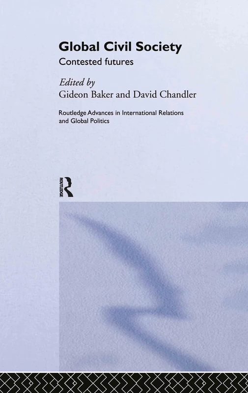 Routledge Global Civil Society: Contested Futures Book