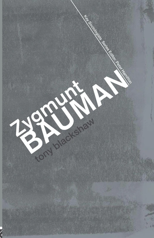 Zygmunt Bauman (Key Sociologists)