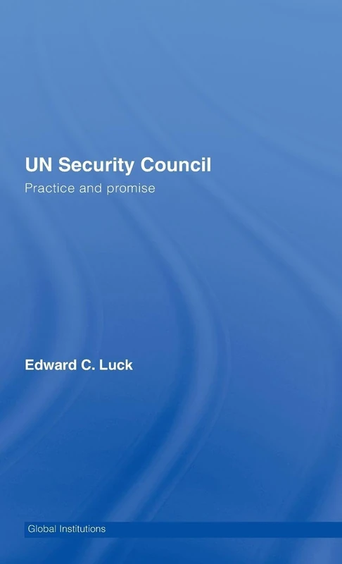 Routledge UN Security Council: Practice and Promise Book