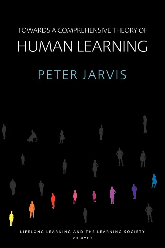 Routledge Towards a Comprehensive Theory of Human Learning Vol I